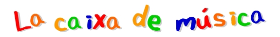 Titol de l'activitat: La Caixa de M�sica